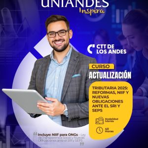 CURSO ACTUALIZACIÓN TRIBUTARIA 2025: REFORMAS, NIIF Y NUEVAS OBLIGACIONES ANTE EL SRI Y SEPS